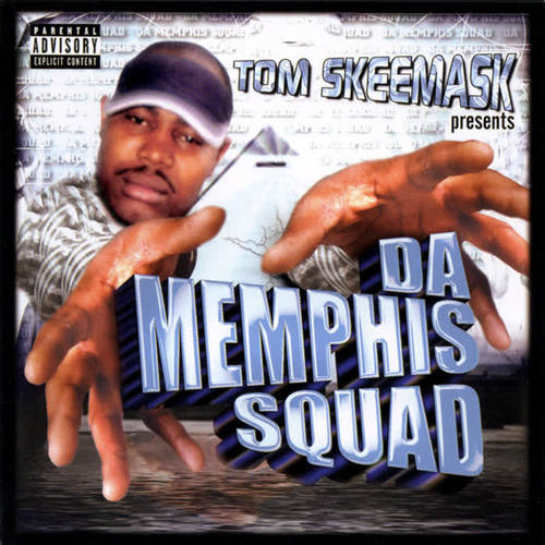 Tom Skeemask Presents Da Memphis Squad