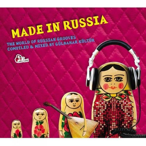 Made in Russia (Compiled and mixed by Gülbahar Kültür) [Explicit]