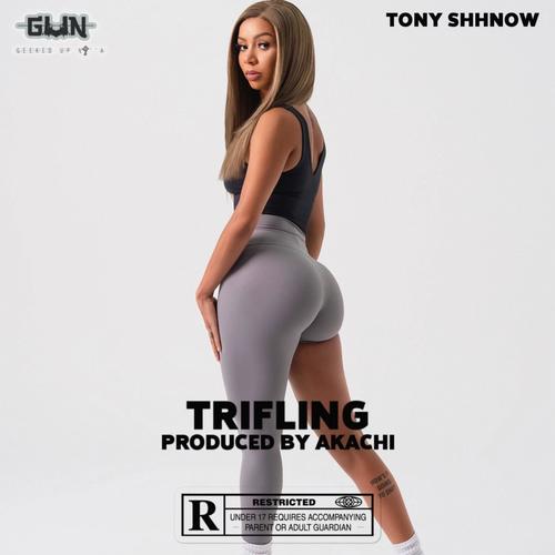 Trifling (feat. Tony Shhnow) [Explicit]