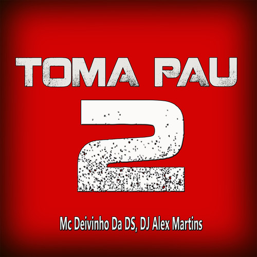 Toma Pau 2 (Explicit)