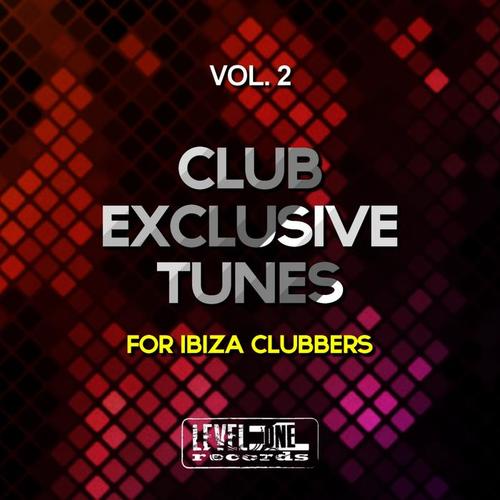 Club Exclusive Tunes, Vol. 2 (For Ibiza Clubbers)