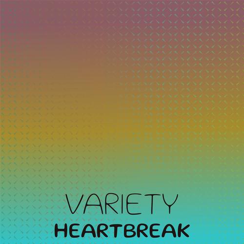 Variety Heartbreak