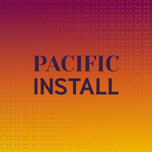 Pacific Install