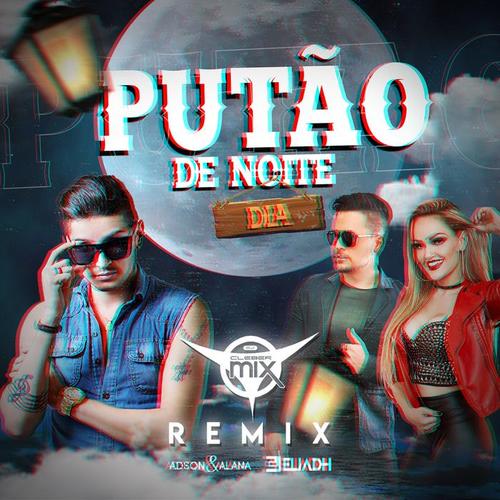 Putão de Noite, Putão de Dia (Remix)