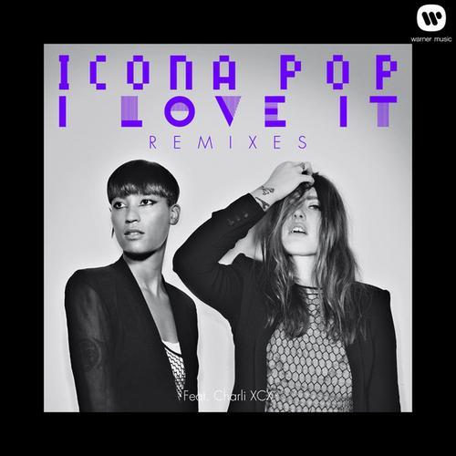 I Love It (feat. Charli XCX) [Remixes]