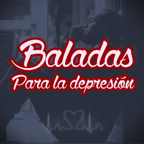 Baladas para la Depresion