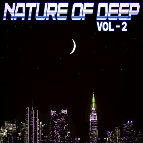 Nature of Deep: Vol. 2 - Deep House & House Cuts