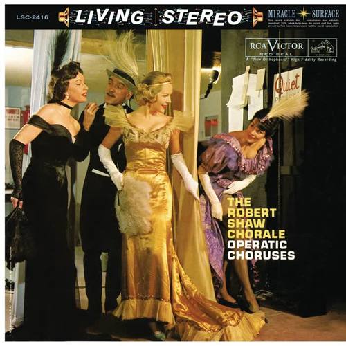 The Robert Shaw Chorale - Operatic Choruses