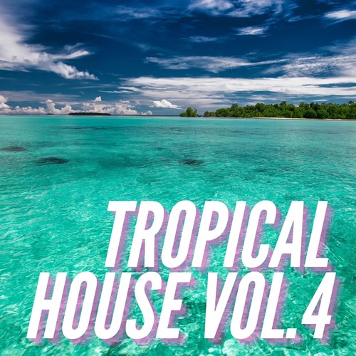 Tropical House Vol.4