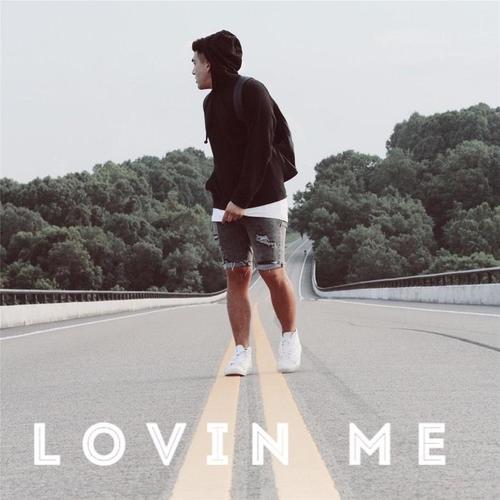 Lovin' Me (Explicit)