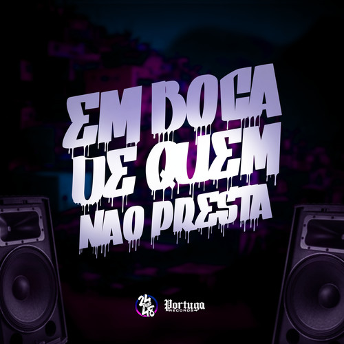 Em Boca de Quem Não Presta (Explicit)