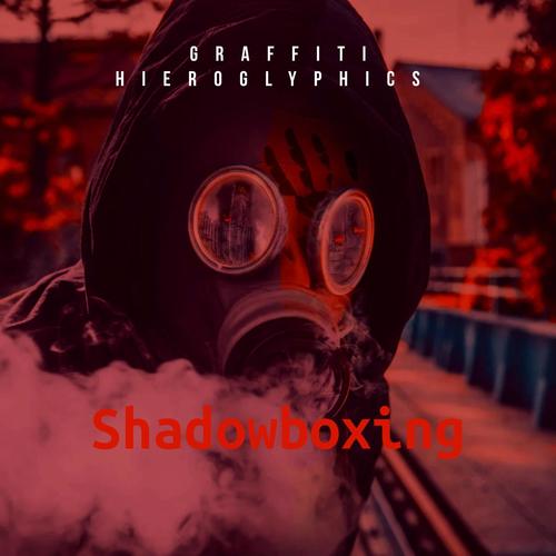 Graffiti Hieroglyphics: Shadowboxing (feat. Afterlife The Oracle)