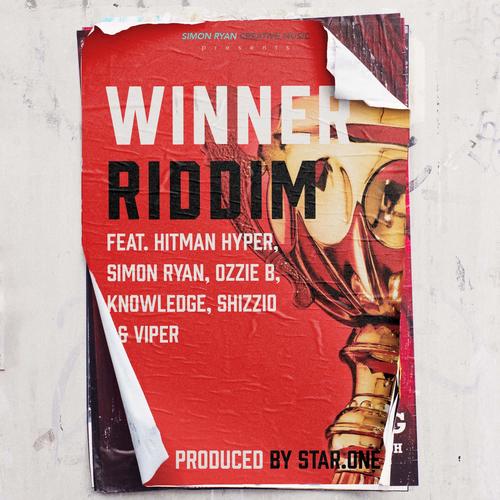 WINNER RIDDIM (feat. Hitman Hyper, Simon Ryan, Ozzie B, Knowl£dg£, Shizzio, MC Viper & Star.One) [Radio Edit]