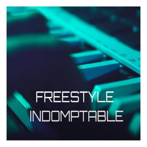 Freestyle Indomptable (Explicit)