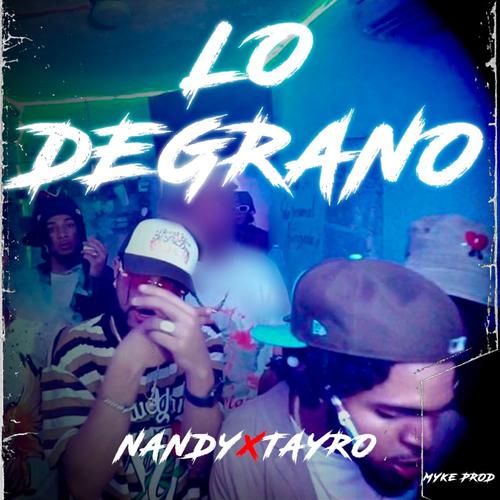 Nandy G Lo Degrano To (feat. Tayro Music)