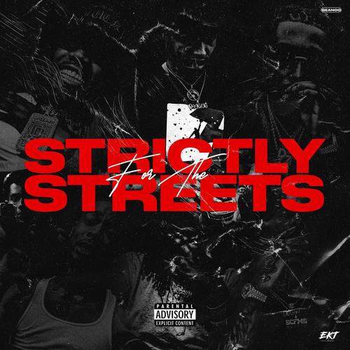 STRICTLY 4 THE STREETS (Explicit)