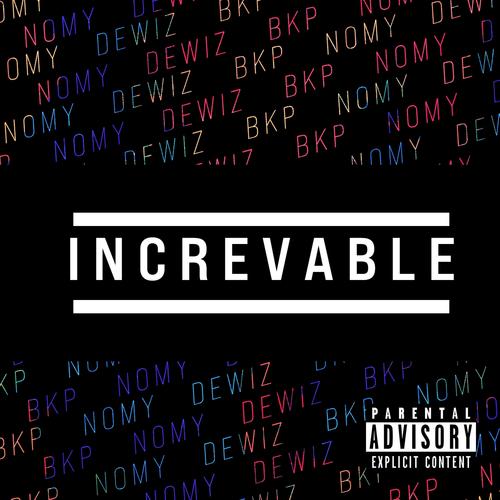 Increvable (feat. Dewiz & Nomy) [Explicit]