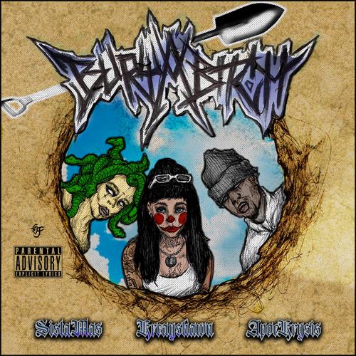 Bury A Bitch (feat. Sista Mas & Kreayshawn) [Explicit]