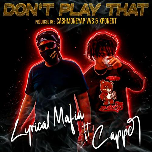 Dont Play That (feat. Capper) [Explicit]