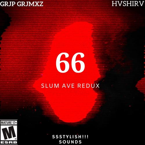 66 SLUM AVE REDUX (feat. HVSHIRV) [Explicit]