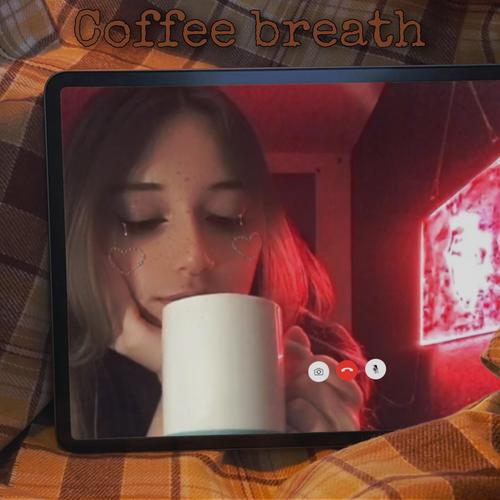 Coffee Breath (Explicit)