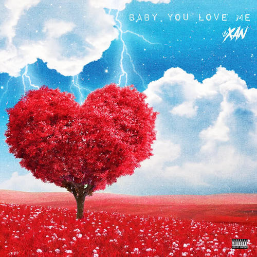 Baby You Love Me (Explicit)