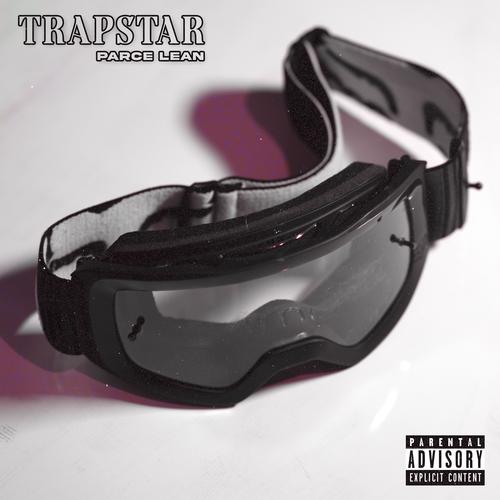 Trapstar (feat. Parce Lean) [Explicit]