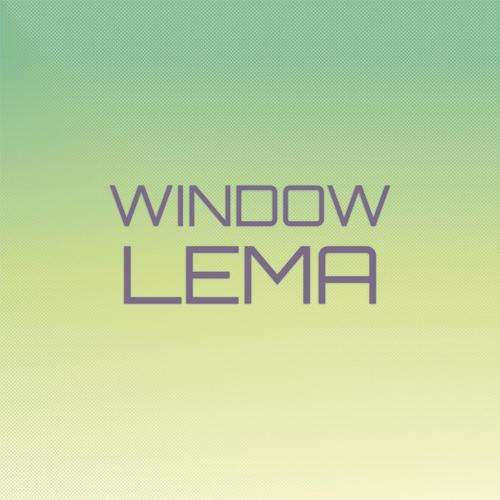 Window Lema