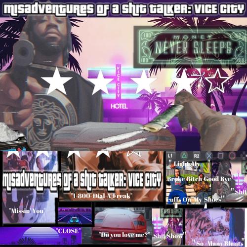 Misadventures of a shit talker : Vice City (Explicit)