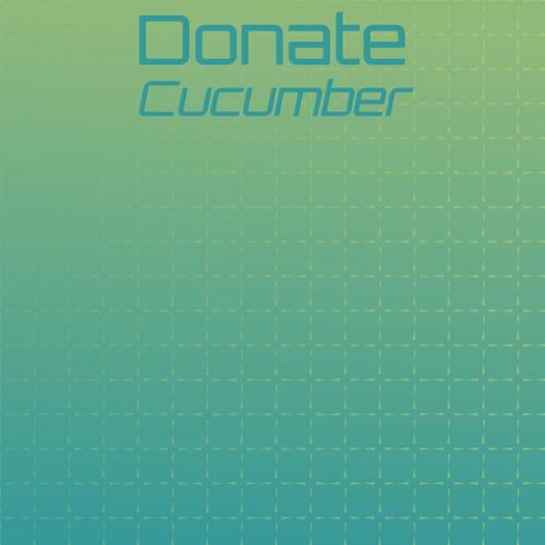 Donate Cucumber