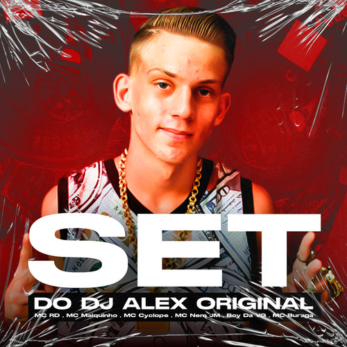 Set do Dj Alex Original (feat. MC Maiquinho, MC Cyclope, MC Nem JM, Boy Da VG, MC Buraga & Mc Rd) [Explicit]