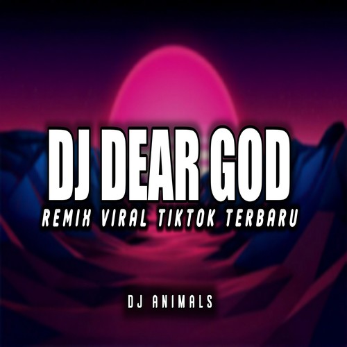 Dj Dear God Terbaru Full Bass