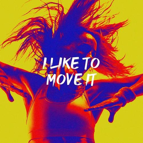 I Like to Move It
