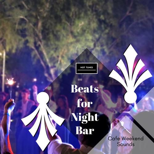 Beats For Night Bar - Cafe Weekend Sounds