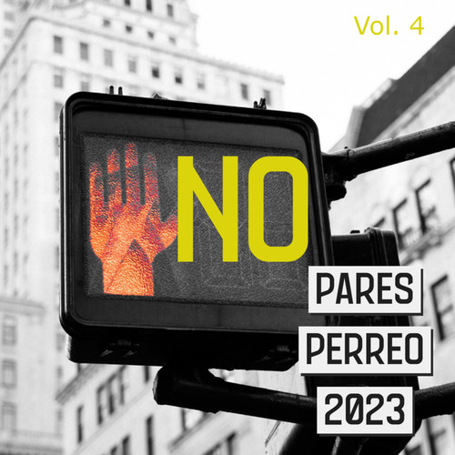 No Pares Perreo 2023 Vol. 4 (Explicit)