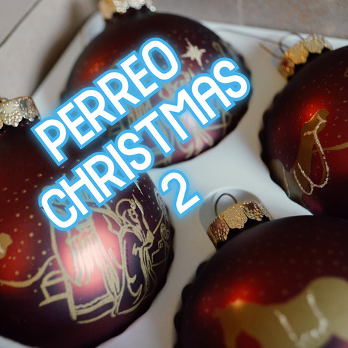 Perreo Christmas Vol. 2 (Explicit)