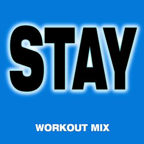 Stay (Workout Mix)