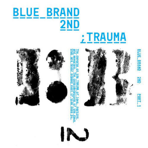 블루브랜드  Trauma  Part 1