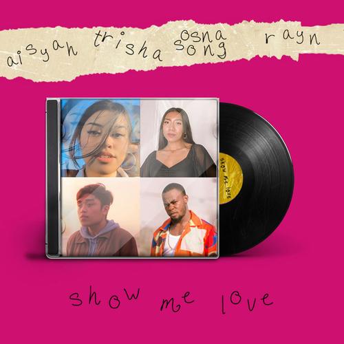 Show Me Love (feat. Aisyah, Osna & Trisha)