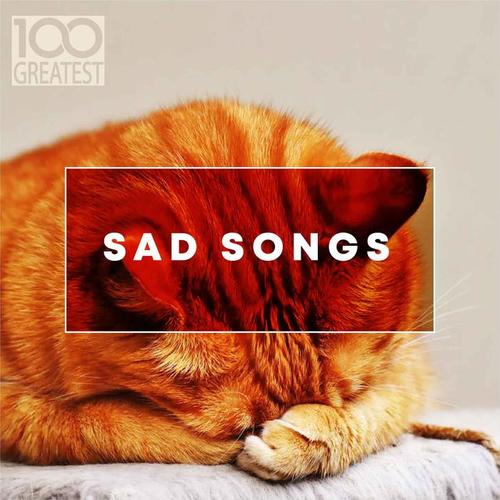 100 Greatest Sad Songs (Explicit)