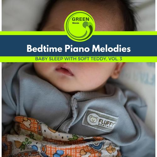 Bedtime Piano Melodies - Baby Sleep with Soft Teddy, Vol. 3