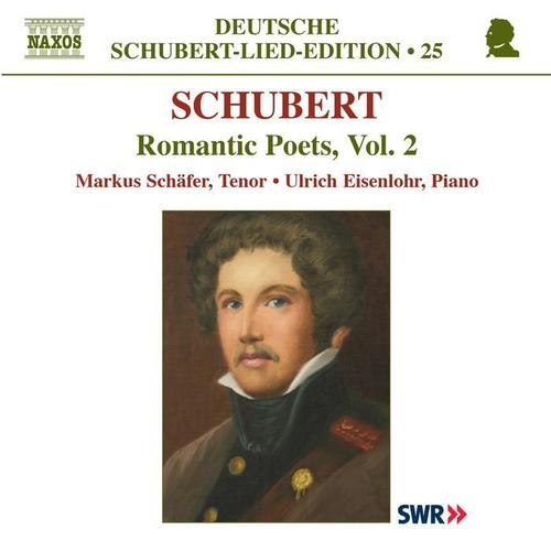 SCHUBERT, F.: Lied Edition 25 - Romantic Poets, Vol. 2