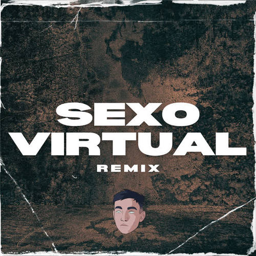 Sexo Virtual (Remix)