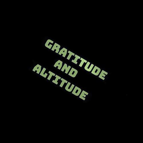 Gratitude and Altitude