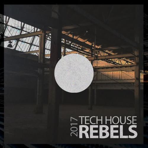 Tech House Rebels 2017