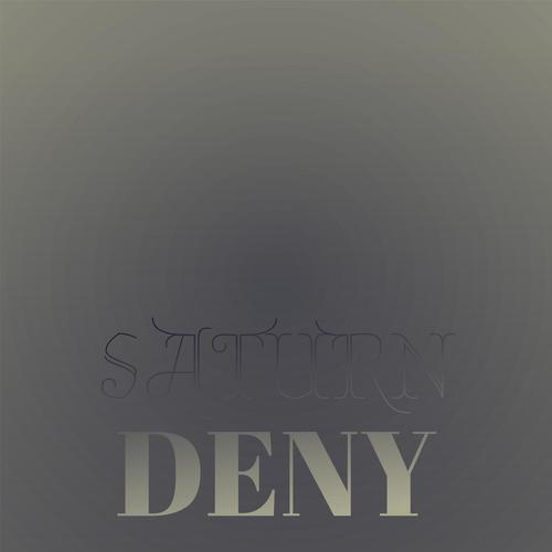 Saturn Deny