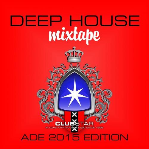 Deep House Mixtape, Vol. 3 (ADE 2015 Edition)
