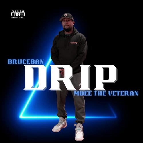 Drip (feat. MDEE The Veteran) [Explicit]