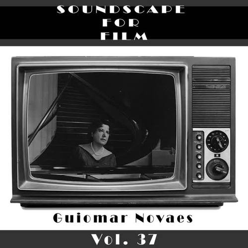 Classical SoundScapes For Film Vol, 37: Guiomar Novaes