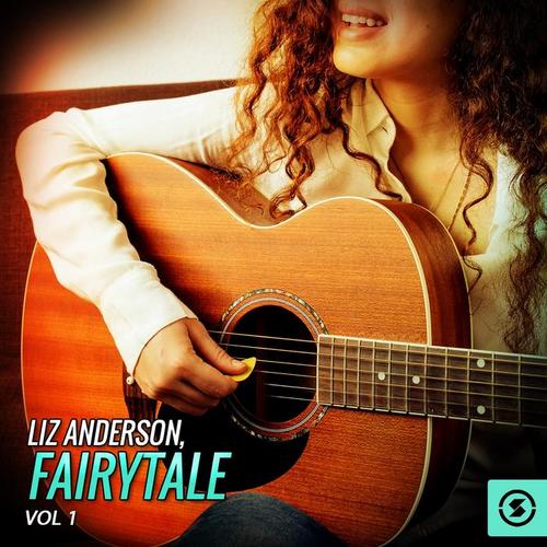 Liz Anderson, Fairytale, Vol. 1